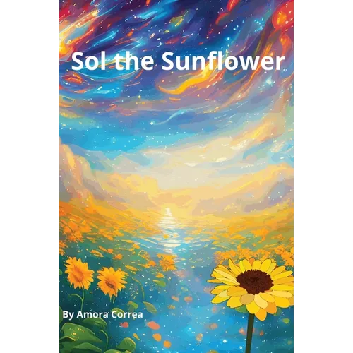 Sol the Sunflower - Paperback