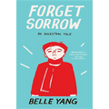 Forget Sorrow: An Ancestral Tale - Paperback