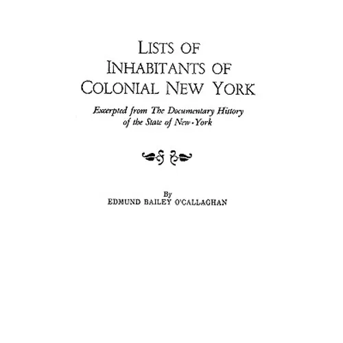Lists of Inhabitants of Colonial New York