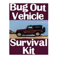 Bug Out Vehicle Survival Kit: A Step-By-Step Beginner's Guide On How To Assemble A Complete Survival Kit For Your Bug Out Vehicle