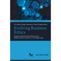 Evolving Business Ethics: Integrity, Experimental Method and Responsible Innovation in the Digital Age - Paperback