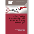 Cyber-Physical System Design with Sensor Networking Technologies - Hardcover