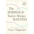 The Marriage You've Always Wanted - Paperback