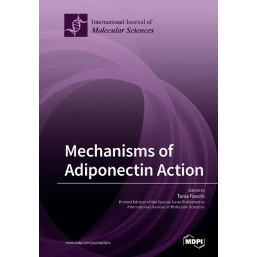 Mechanisms of Adiponectin Action - Paperback