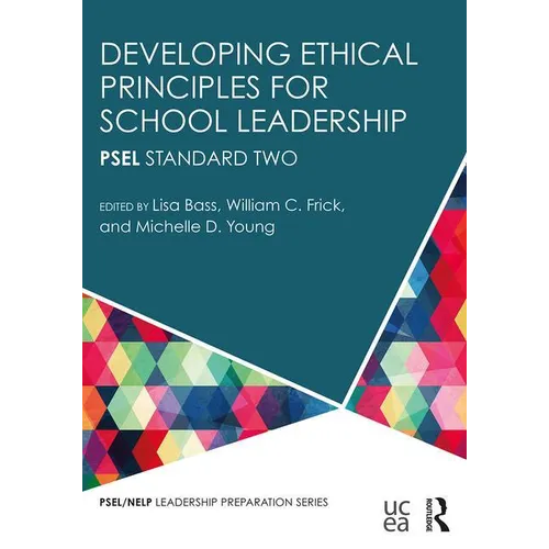 Developing Ethical Principles for School Leadership: Psel Standard Two - Paperback