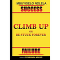Climb Up or Be Stuck Forever - Paperback