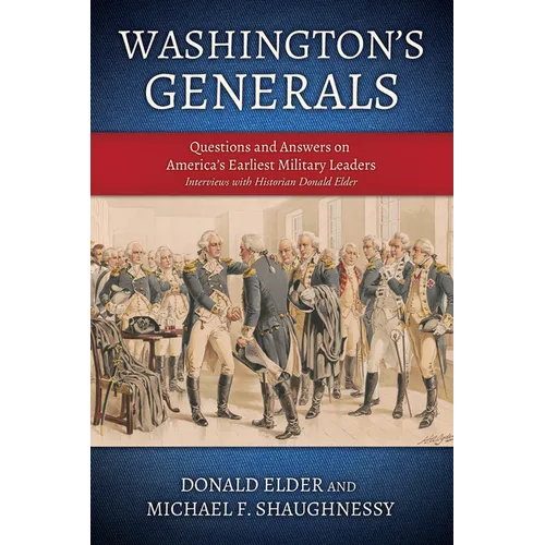 Washington's Generals: Questions and Answers on America's Earliest Military Leaders - Paperback