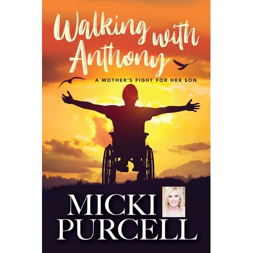 Walking With Anthony: A Mother's Fight For Her Son - Paperback