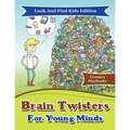 Brain Twisters For Young Minds Look And Find Kids Edition - Paperback