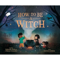 How to Be a Witch - Hardcover