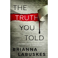 The Truth You Told - Paperback