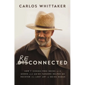 Reconnected: How 7 Screen-Free Weeks with Monks and Amish Farmers Helped Me Recover the Lost Art of Being Human - Paperback