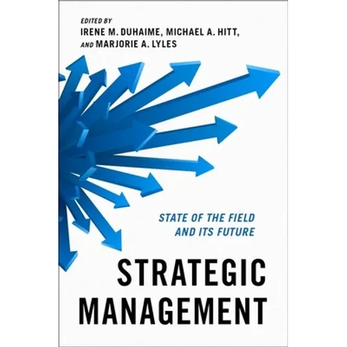 Strategic Management: State of the Field and Its Future - Paperback
