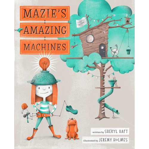 Mazie's Amazing Machines - Hardcover