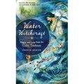 Water Witchcraft: Magic and Lore from the Celtic Tradition - Paperback