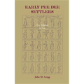 Early Pee Dee Settlers, (Two volumes in One)