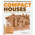 Compact Houses: 50 Creative Floor Plans for Well-Designed Small Homes - Paperback