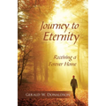 Journey to Eternity: Receiving a Forever Home - Paperback