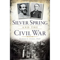 Silver Spring and the Civil War