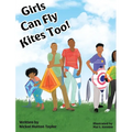 Girls Can Fly Kites Too ! - Hardcover
