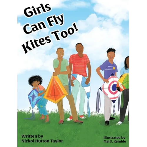 Girls Can Fly Kites Too ! - Hardcover