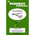The Bushcraft Handbooks - Bush Ropemaking