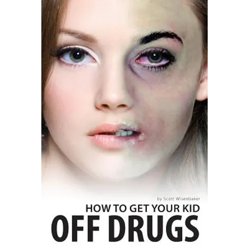 How To Get Your Kid Off Drugs - Paperback