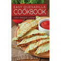 Easy Quesadilla Cookbook - Paperback