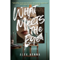 What Meets the Eye: A Mystery - Hardcover
