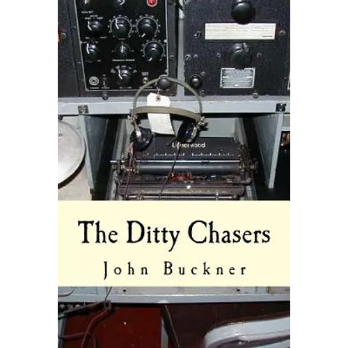 The Ditty Chasers: Communications Intelligence during WWII