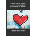 More Than Love, A Husband's tale - Paperback