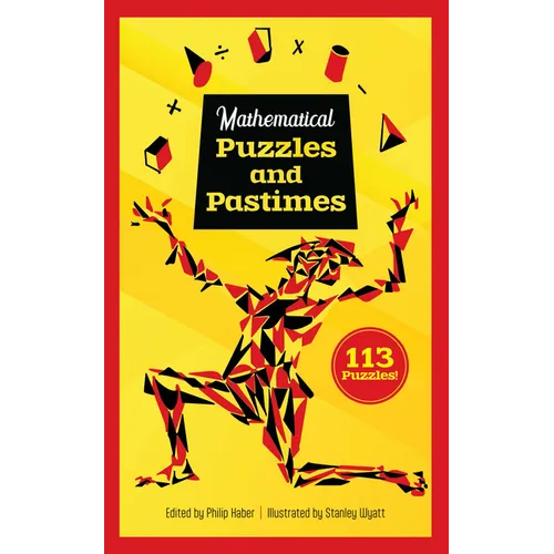 Mathematical Puzzles and Pastimes: 113 Puzzles! - Paperback
