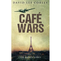 Cafe Wars: An Epic War Novel