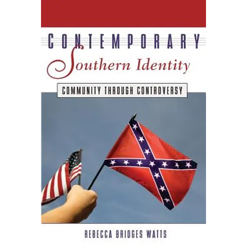 Contemporary Southern Identity: Community Through Controversy