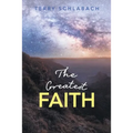 The Greatest Faith - Paperback