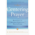 Centering Prayer: Renewing an Ancient Christian Prayer Form - Paperback