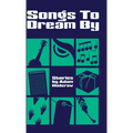 Songs to Dream By - Hardcover