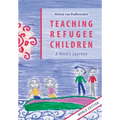 Teaching Refugee Children - Paperback