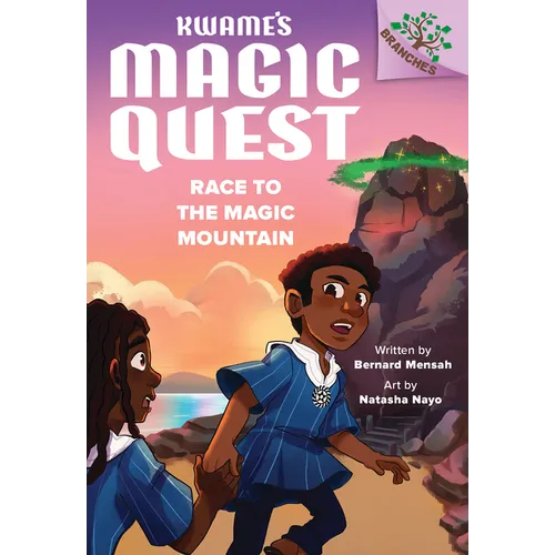 Race to the Magic Mountain: A Branches Book (Kwame's Magic Quest #2) - Library Binding