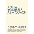 Know Yourself as a Coach - Paperback