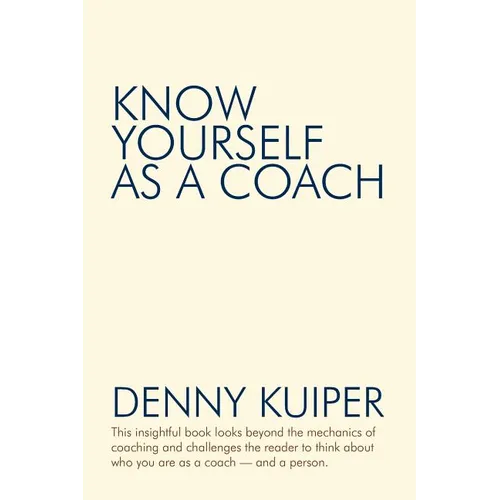 Know Yourself as a Coach - Paperback