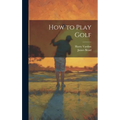 How to Play Golf - Hardcover