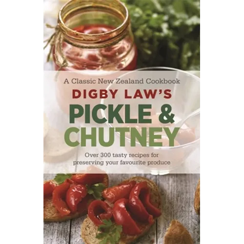 Digby Law's Pickle and Chutney Cookbook - Paperback