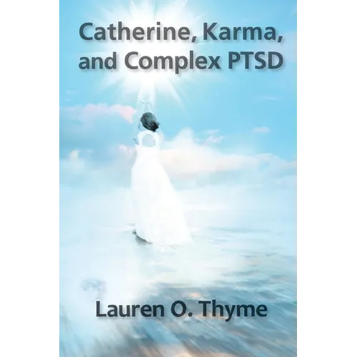 Catherine, Karma, and Complex PTSD - Paperback