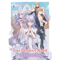The Too-Perfect Saint: Tossed Aside by My Fiancé and Sold to Another Kingdom (Light Novel) Vol. 1 - Paperback