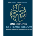 Unlocking systemic wisdom: bringing key knowledge from constellations to the work floor - Paperback