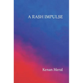 A Rash Impulse: A Collection of 14 Short Stories - Paperback