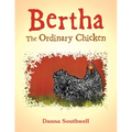 Bertha The Ordinary Chicken - Paperback