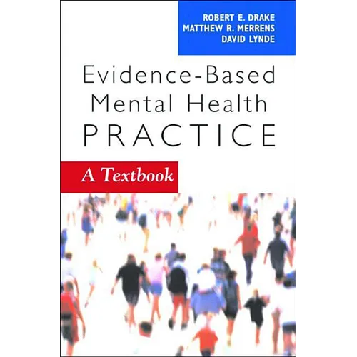 Evidence-Based Mental Health Practice: A Textbook - Paperback