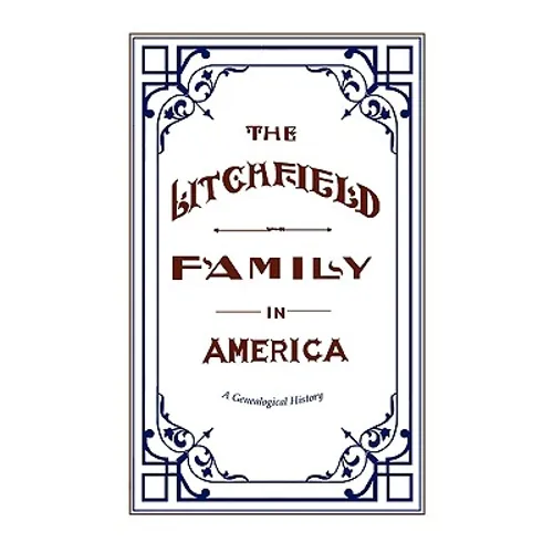 The Litchfield Family in America - Paperback